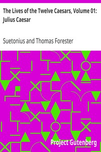The Lives of the Twelve Caesars, Volume 01: Julius Caesar by Suetonius