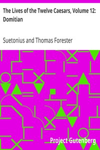 The Lives of the Twelve Caesars, Volume 12: Domitian by Suetonius