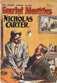 Snarled Identities; Or, A Desperate Tangle by Nicholas (House name) Carter
