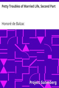 Petty Troubles of Married Life, Second Part by Honoré de Balzac
