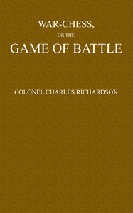 War-Chess, or the Game of Battle by Charles Richardson