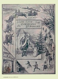 Santa Claus, Kriss Kringle, or St. Nicholas
Fully Illustrated. by Anonymous