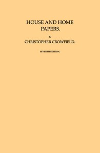 House and Home Papers
Seventh Edition by Harriet Beecher Stowe
