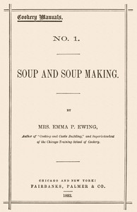 Soup and Soup Making by Emma P. (Emma Pike) Ewing