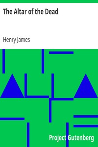 The Altar of the Dead by Henry James