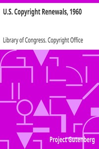 Copyright Renewals 1960 by Library of Congress. Copyright Office