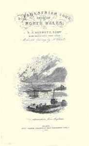 The Pedestrian's Guide through North Wales
A tour performed in 1837 by G. J. (George John) Bennett
