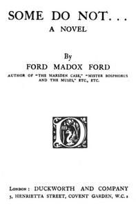 Some do not...: A novel by Ford Madox Ford
