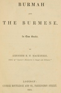 Burmah and the Burmese by Kenneth R. H. (Kenneth Robert Henderson) Mackenzie