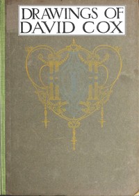 Drawings of David Cox by A. J. (Alexander Joseph) Finberg