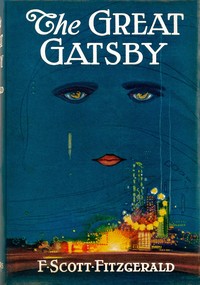 The Great Gatsby by F. Scott (Francis Scott) Fitzgerald