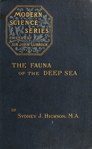 The fauna of the deep sea by Sydney J. (Sydney John) Hickson