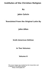 Institutes of the Christian Religion (Vol. 2 of 2) by Jean Calvin
