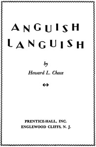 Anguish Languish by Howard L. Chace