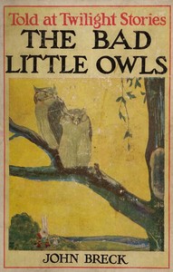 The Bad Little Owls by John Breck
