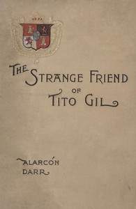 The Strange Friend of Tito Gil by Pedro Antonio de Alarcón