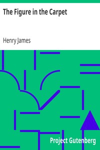 The Figure in the Carpet by Henry James