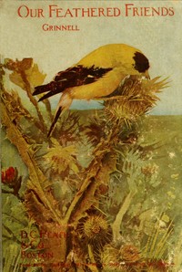 Our Feathered Friends by Elizabeth Grinnell