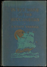 In the wake of the buccaneers by A. Hyatt (Alpheus Hyatt) Verrill