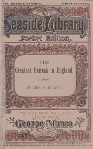 The Greatest Heiress in England by Mrs. (Margaret) Oliphant