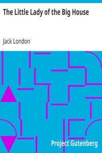 The Little Lady of the Big House by Jack London