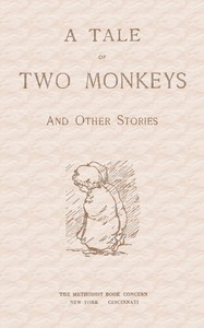 A Tale of Two Monkeys, and other stories by Anonymous