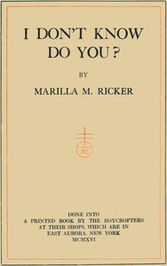 I don't know, do you? by Marilla M. (Marilla Marks) Ricker