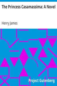 The Princess Casamassima: A Novel by Henry James