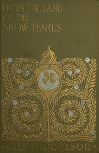 From the Land of the Snow-Pearls: Tales from Puget Sound by Ella Higginson