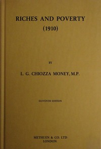Riches and Poverty (1910) by L. G. Chiozza (Leo George Chiozza) Money