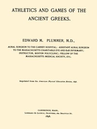 Athletics and Games of the Ancient Greeks by Edward M. (Edward Marwick) Plummer