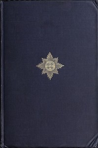 The Irish Guards in the Great War, Volume 1 (of 2) : $b The First Battalion by Rudyard Kipling