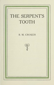 The Serpent's Tooth by B. M. (Bithia Mary) Croker