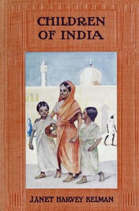Children of India by Janet Harvey Kelman