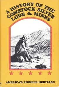A History of the Comstock Silver Lode & Mines
Nevada and the Great Basin Region; Lake Tahoe and the High Sierras by Dan De Quille