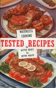 Tested Recipes: Waterless Cooking for Better Meals, Better Health by N.Y.) Tested Recipe Institute (New York