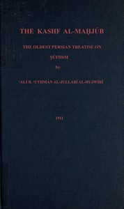 The Kashf al-mahjúb: The oldest Persian treatise on Súfiism by ‘Ali ibn ‘Usman Hujviri