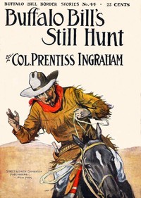 Buffalo Bill's Still Hunt; Or, The Robber of the Range by Prentiss Ingraham