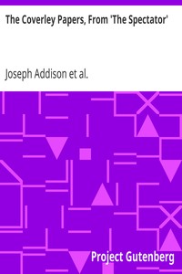 The Coverley Papers, From 'The Spectator' by Joseph Addison