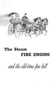 The Steam Fire Engine and the Old-time Fire Bell by Anonymous