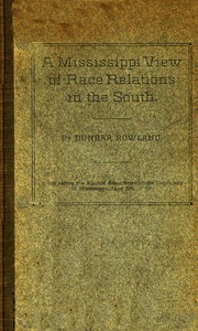 A Mississippi View of Race Relations in the South by Dunbar Rowland