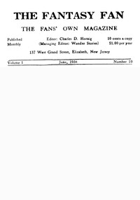 The Fantasy Fan, Volume 1, Number 10, June 1934
The Fan's Own Magazine by Various