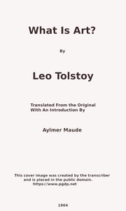 What Is Art? by Leo Tolstoy