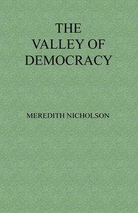 The Valley of Democracy by Meredith Nicholson