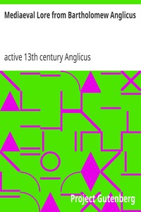 Mediaeval Lore from Bartholomew Anglicus by Anglicus Bartholomaeus