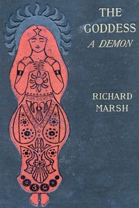 The goddess: a demon by Richard Marsh