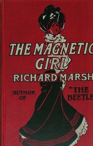 The Magnetic Girl by Richard Marsh