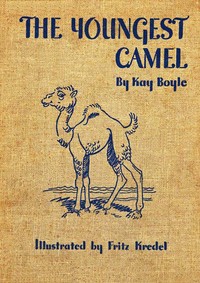 The Youngest Camel by Kay Boyle