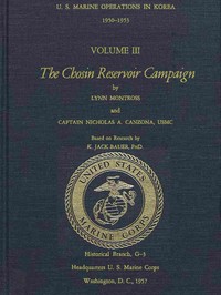 U.S. Marine Operations in Korea, 1950-1953, Volume 3 (of 5)
The Chosin Reservoir Campaign by United States. Marine Corps