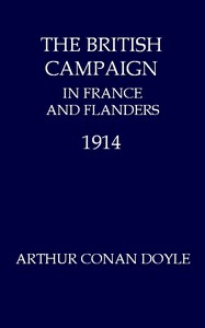 The British Campaign in France and Flanders, 1914 by Arthur Conan Doyle